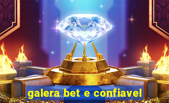 galera bet e confiavel